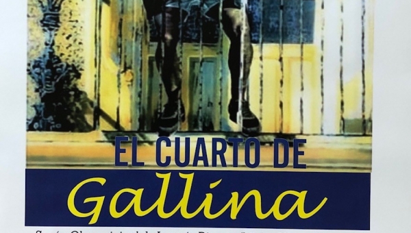 Obra de teatro "El Cuarto de Gallina"
